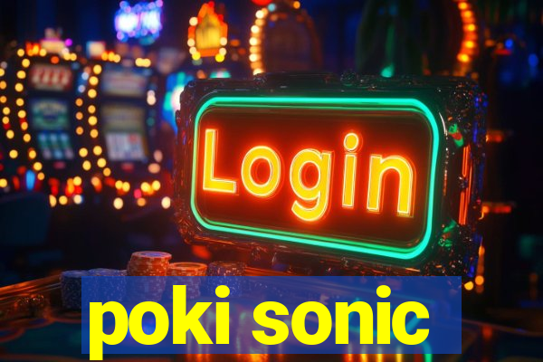 poki sonic